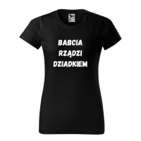 Koszulka z Nadrukiem - BABCIA RZĄDZI DZIADKIEM