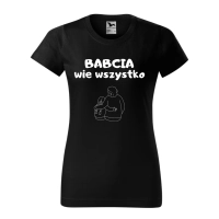 Koszulka z Nadrukiem - BABCIA WIE WSZYSTKO